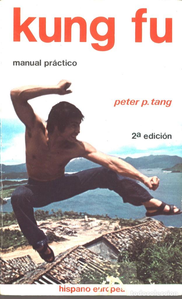 Coleccionismo deportivo: Kung Fu. Manual pr&aacute;ctico. Peter P.Tang - Foto 1