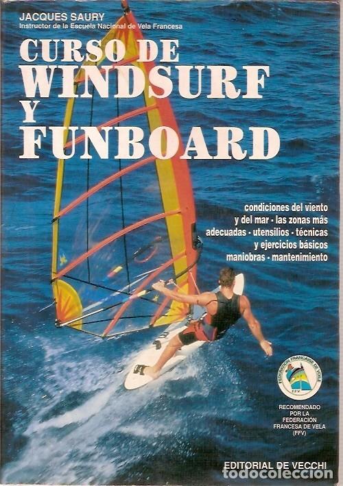 Coleccionismo deportivo: CURSO DE WINDSURF Y FUNBOARD JACQUES SAURY EDITORIAL DE VECCHI - Foto 1