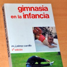 Coleccionismo deportivo: GIMNASIA EN LA INFANCIA - DE MIGUEL J. PÉREZ - EDITORIAL HISPANO EUROPEA - 2ª EDICIÓN - AÑO 1984