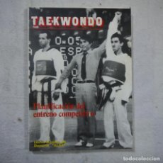 Coleccionismo deportivo: TAEKWONDO. PLANIFICACIÓN DEL ENTRENO COMPETITIVO - ANTONIO MIGUEL CAMINO OLEA - 1991. Lote 145289086