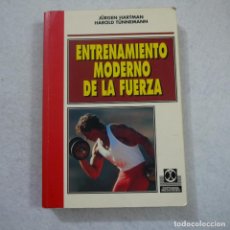 Coleccionismo deportivo: ENTRENAMIENTO MODERNO DE LA FUERZA - JÜRGEN HARTMAN Y HAROLD TÜNEMANN - EDITORIAL PAIDOTRIBO - 1996