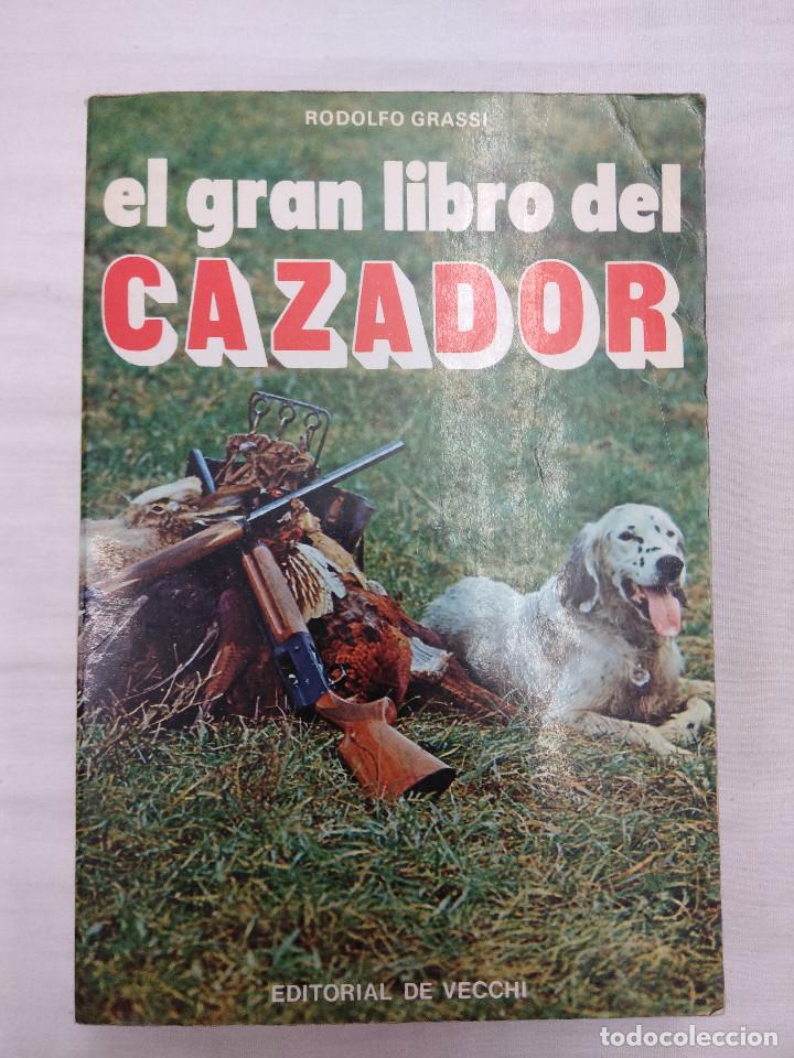 Coleccionismo deportivo: EL GRAN LIBRO DEL CAZADOR/EDITORIAL DE VECCHI. - Foto 1