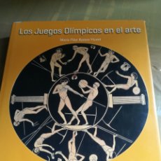 Coleccionismo deportivo: LOS JUEGOS OLÍMPICOS EN EL ARTE MARÍA PILAR RAMOS VICENT, LUNWERG, TAPA DURA CON SOBRECUBIERTA. Lote 166295513