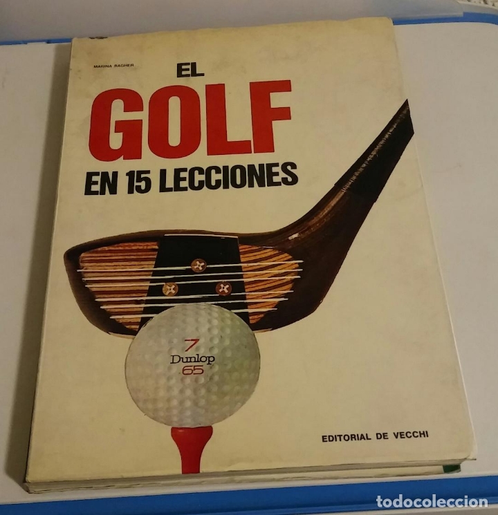 Coleccionismo deportivo: EL GOLF EN 15 LECCIONES. Ragher, Marina - Foto 1