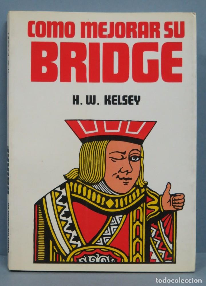 Coleccionismo deportivo: COMO MEJORAR AL BRIDGE. H. W. KELSEY - Foto 1