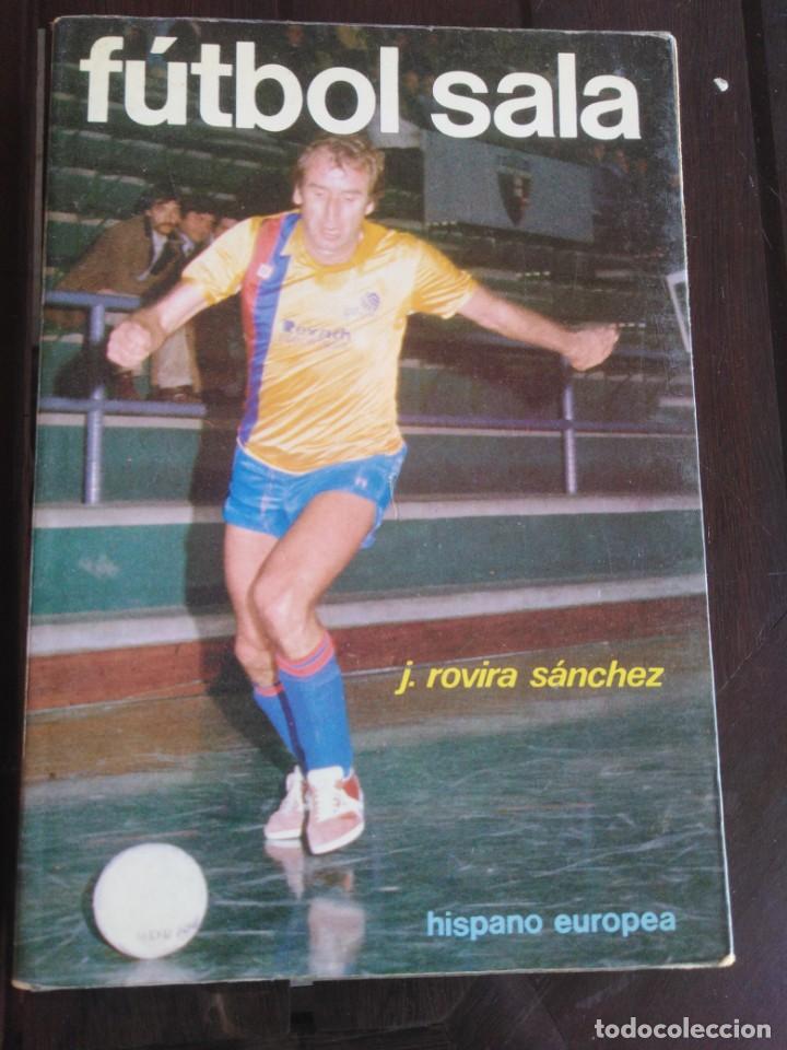 Coleccionismo deportivo: F&Uacute;TBOL SALA - J. Rovira S&aacute;nchez - Foto 1