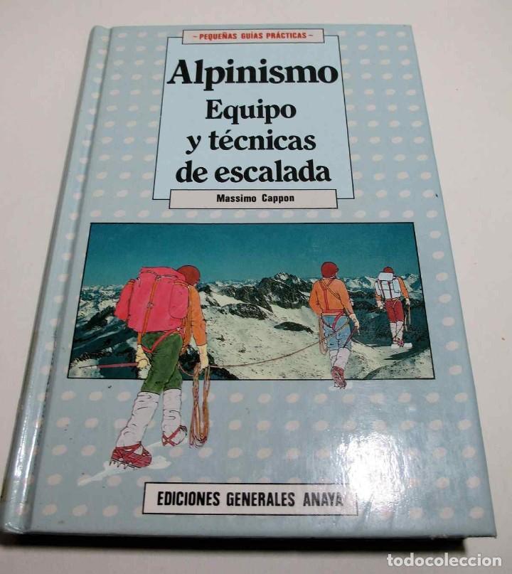 Collezionismo sportivo: Alpinismo, equipo y t&eacute;cnicas de escalada. (Massimo Cappon - Edic. Anaya de 1986).