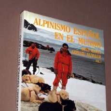 Coleccionismo deportivo: ALPINISMO ESPAÑOL EN EL MUNDO. VOL. I. JOSÉ MARÍA AZPIAZU ALDALUR. EDITORIAL RM. BARCELONA, 1980.. Lote 204345686