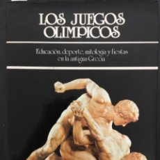 Coleccionismo deportivo: LOS JUEGOS OLIMPICOS, EDUCACION, DEPORTE, MITOLOGIA Y FIESTAS EN LA ANTIGUA GRECIA, S SEGURA MUNGUIA. Lote 205385028