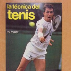 Coleccionismo deportivo: LA TÉCNICA DEL TENIS / W. MACE / 1988. HISPANO EUROPEA