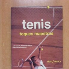 Coleccionismo deportivo: TENIS. TOQUES MAESTROS / DON J. LEARY / 1985. HISPANO EUROPEA
