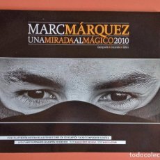 Coleccionismo deportivo: MARC MARQUEZ - UNA MIRADA AL MAGICO 2010 - EMILIO PEREZ DE ROZAS - FOTOS COLOR MIRCO LAZZARI