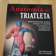 Coleccionismo deportivo: ANATOMÍA DEL TRIATLETA (DR. MARK KLION / TROY JACOBSON). Lote 216792987
