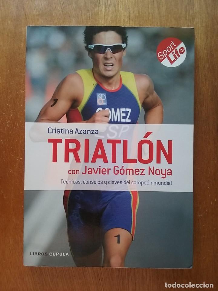 Collezionismo sportivo: TRIATLON CON JAVIER GOMEZ NOYA, CRISTINA AZANZA, LIBROS CUPULA, 2010, TECNICAS CONSEJOS Y CLAVES