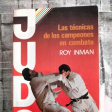 Colecionismo desportivo: JUDO. LAS TECNICAS DE LOS CAMPEONES EN COMBATE ROY INMAN. Lote 225551905
