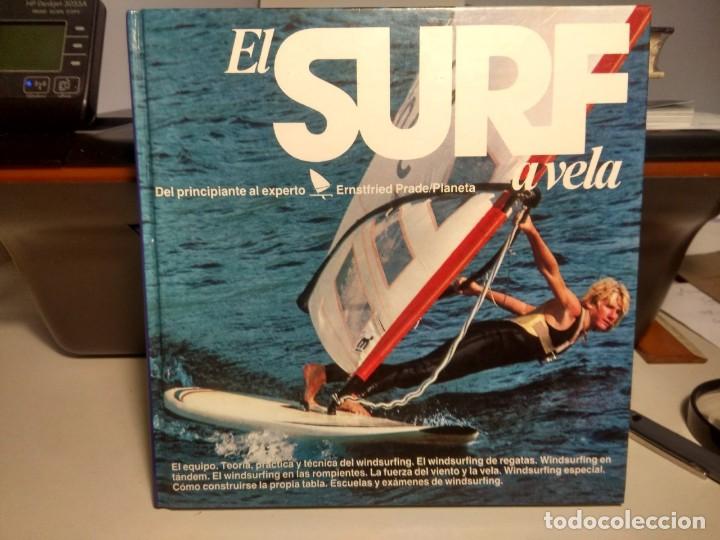 Collezionismo sportivo: EXCELENTE LIBRO DE TAPA DURA : EL SURF A VELA ( MUY ILUSTRADO ) WINDSURFING