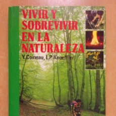 Coleccionismo deportivo: VIVIR Y SOBREVIVIR EN LA NATURALEZA / Y. COINEAU - L.P. KNOEFFLER / 1987. MARTINEZ ROCA
