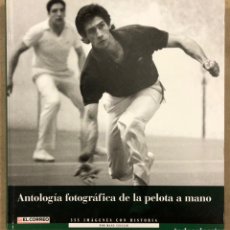 Coleccionismo deportivo: ANTOLOGÍA FOTOGRÁFICA DE LA PELOTA A MANO POR MANU CECILIO. EDITA EL DIARIO EL CORREO 2003.