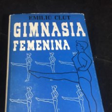 Coleccionismo deportivo: GIMNASIA FEMENINA. EMILIO CLOT. JUVENTUD 1955. CON ILUSTRACIONES. 1ª ED.. Lote 250175840