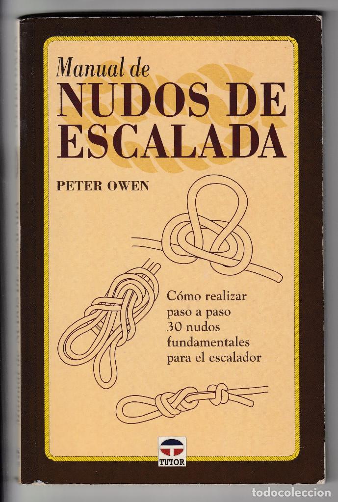 Coleccionismo deportivo: MANUAL DE NUDOS DE ESCALADA, PETER OWEN, Env&iacute;o gratis - Foto 1