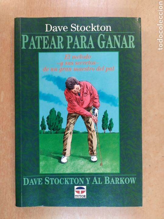 Coleccionismo deportivo: PATEAR PARA GANAR / DAVE STOCKTON / 2000. TUTOR - Foto 1