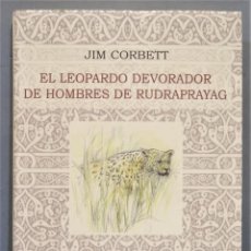 Coleccionismo deportivo: EL LEOPARDO DEVORADOR DE HOMBRES DE RUDRAPRAYAG. JIM CORBETT