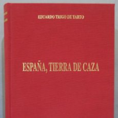 Coleccionismo deportivo: ESPAÑA, TIERRA DE CAZA. TRIGO DE YARTO