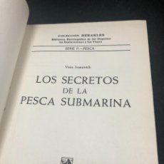 Coleccionismo deportivo: LOS SECRETOS DE LA PESCA SUBMARINA. VANE IVANOVIC. 1961 COLECCIÓN HERAKLES.. Lote 285603568