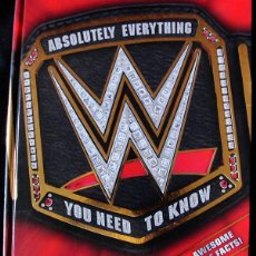 Coleccionismo deportivo: WWE ABSOLUTELY EVERYTHING YOU NEED TO KNOW - ABSOLUTAMENTE TODO LO QUE NECESITAS SABER - EN INGLES -