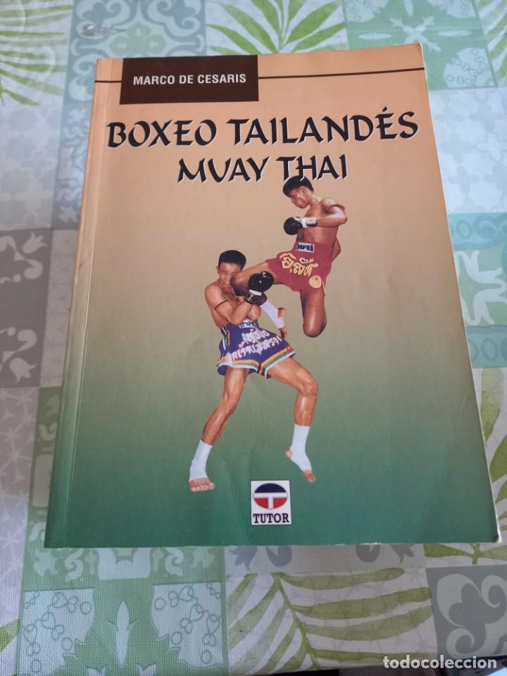Coleccionismo deportivo: BOXEO TAILAND&Eacute;S MUAY THAI - MARCO DE CESARIS - Foto 1