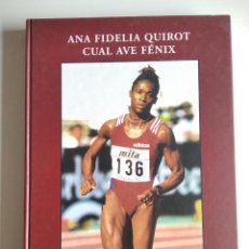 Coleccionismo deportivo: ANA FIDELIA QUIROT: CUAL AVE FÉNIX. Lote 324236818