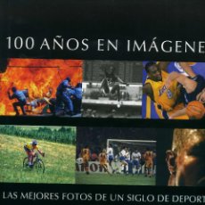 Coleccionismo deportivo: 100 AÑOS EN IMÁGENES. Lote 324283403