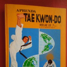 Coleccionismo deportivo: APRENDA TAEKWON-DO- WOO-JAE LEE 7ª DAN - LUIS B MERGULHAO Fª- BRASIL -AMERICA 1978-BRASILEÑO