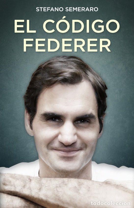 Coleccionismo deportivo: Tenis. El c&oacute;digo Federer - Stefano Semeraro - Foto 1