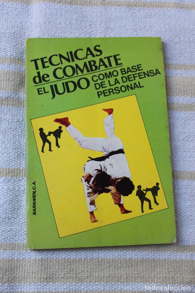 Coleccionismo deportivo: TECNICAS DE COMBATE DE JUDO COMO BASE DE LA DEFENSA PERSONAL: EDICIONES BARNAVEN C.A. - Foto 1