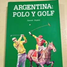 Coleccionismo deportivo: ARGENTINA: POLO Y GOLF (BILINGÜE) EDIT. DELFOS - 1994 - RARO