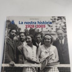 Coleccionismo deportivo: LIBRO CLUB TENIS BARCINO 1928-2003 LA NOSTRA HISTÒRIA
