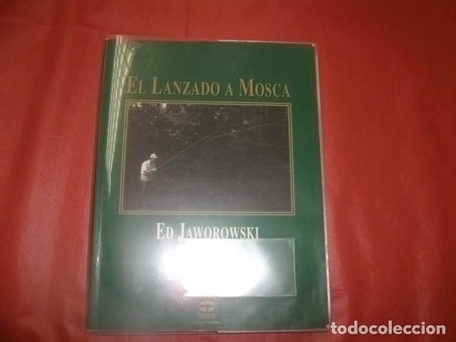 Coleccionismo deportivo: Pesca. EL LANZADO A MOSCA - Ed Jaworowski - Foto 1