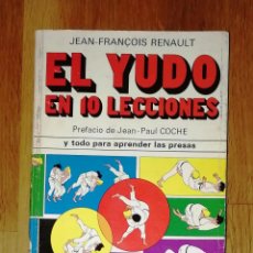 Coleccionismo deportivo: RENAULT, JEAN-FRANÇOIS. EL JUDO [YUDO] EN DIEZ LECCIONES / ILUSTR., DERO. - CANTÁBRICA, 1976
