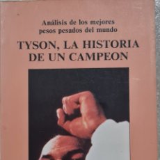 Coleccionismo deportivo: LIBRO - TYSON, LA HISTORIA DE UN CAMPEON - UNIVERSO EDITORIAL 1989. Lote 363081825