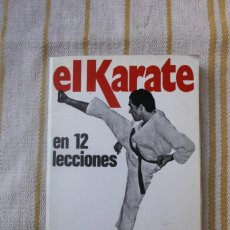 Coleccionismo deportivo: EL KARATE EN 12 LECCIONES ; ENNIO FALSONI ; EEDITORIAL DE VECCHI. Lote 363162485