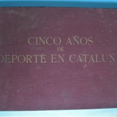 Coleccionismo deportivo: CINCO AÑOS DE DEPORTE EN CATALUÑA, 1940'S. Lote 365990746