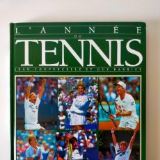 Coleccionismo deportivo: L´ANNEE DU TENNIS 1991 ( ANUARIO TENIS AÑOS 1991) TENNIS MAGAZINE CALMANN / LEVY (EN IDIOMA FRANCÉS)