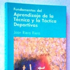 Coleccionismo deportivo: APRENDIZAJE DE LA TÉCNICA Y LA TÁCTICA DEPORTIVAS / JOAN RIERA / ED. INDE EN BARCELONA 1989. Lote 386211069