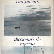 Coleccionismo deportivo: DICCIONARI DE MARINA - MONTSERRAT CANYAMERES - EDITORIAL PÒRTIC - 1983. Lote 389401384