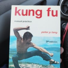 Coleccionismo deportivo: KUNG FU - MANUAL PRÁCTICO - PETER P TANG -