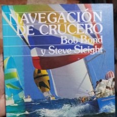 Coleccionismo deportivo: NAVEGACIÓN DE CRUCERO-BOB BOND Y STEVE SLEIGHT- NÁUTICA. Lote 392593144