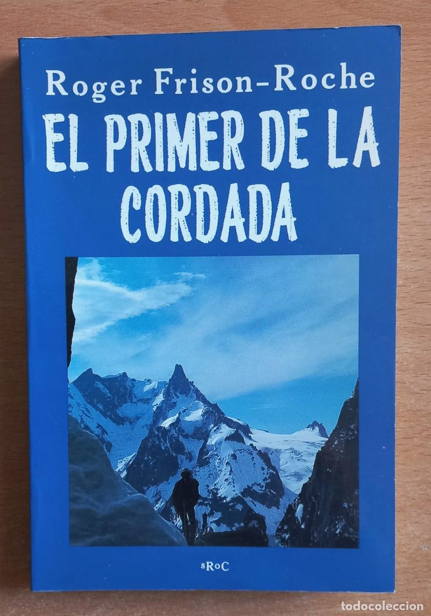 Coleccionismo deportivo: Roger Frison-Roche - El primer de la cordada - sRoC - Foto 1