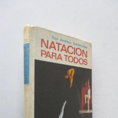 Coleccionismo deportivo: NATACION PARA TODOS - PAUL ANDREAS SCHWIMMEN. Lote 397727889