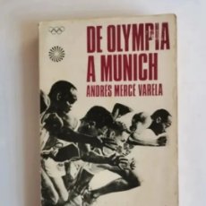 Coleccionismo deportivo: DE OLYMPIA A MÚNICH ANDRÉS MERCÈ VARELA. Lote 399952354